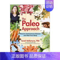 [正版]The Paleo Approach 原始饮食 远离自身免疫性疾病的细胞营养学 Sarah Ballantyne