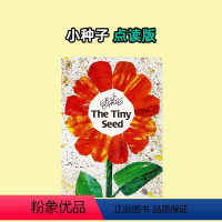 The Tiny Seed 点读版 平装 [正版]69.9元任选3件猜猜我有多爱你红灯绿灯小鼠波波去露营请和谢谢我爱刷牙