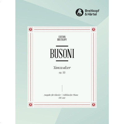 德国大熊原版乐谱布索尼圆舞曲op53钢琴谱FerruccioBusoniTanzwalzerOp