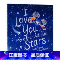 [正版]我爱你胜过所有的星星 英文原版绘本 I Love You More than All the Stars4-8