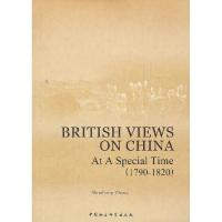 正版新书]BTITISHVIEWSONCHINAAtASpecialTime(一个特殊时期的英