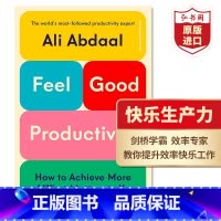 [正版]快乐生产力 感觉良好的生产力 英文原版 Feel-Good Productivity 剑桥学霸油管博主Ali