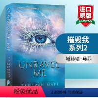 [正版]英文原版 Shatter Me — Unravel Me 摧毁我系列2 塔赫瑞·马菲奇幻小说 英版 英文版
